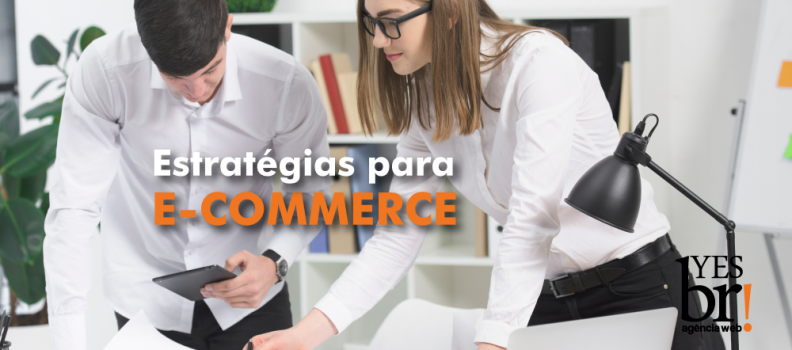 E-Commerce: 7 estratégias para impulsionar suas vendas online