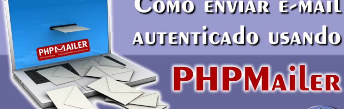 Como enviar e-mail autenticado usando PHPMailer